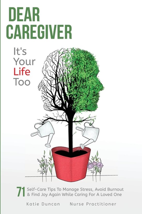 Dear Caregiver, It's Your Life Too - cover
