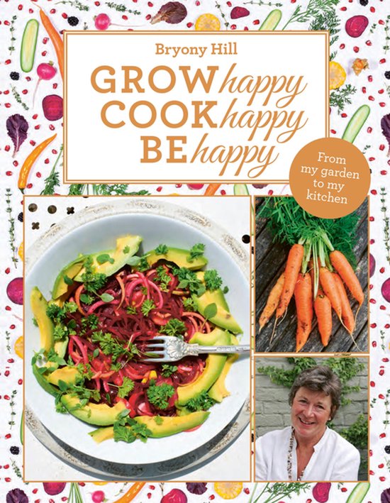 Grow Happy, Cook Happy, Be Happy - cover
