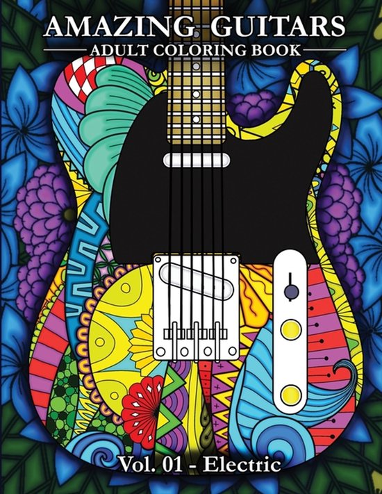 Amazing Guitars Coloring Books- Amazing Guitars Vol.01 Elect ... - cover