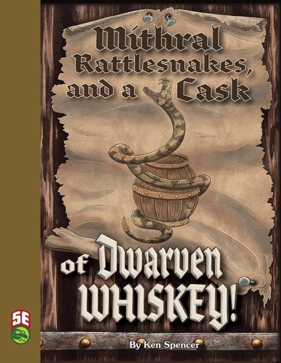 Mithral Rattlesnakes, and A Cask of Dwarven Whiskey 5e - cover