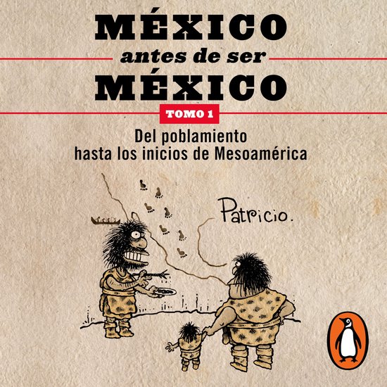 México antes de ser México 1 - Del poblamiento hasta los i ... - cover