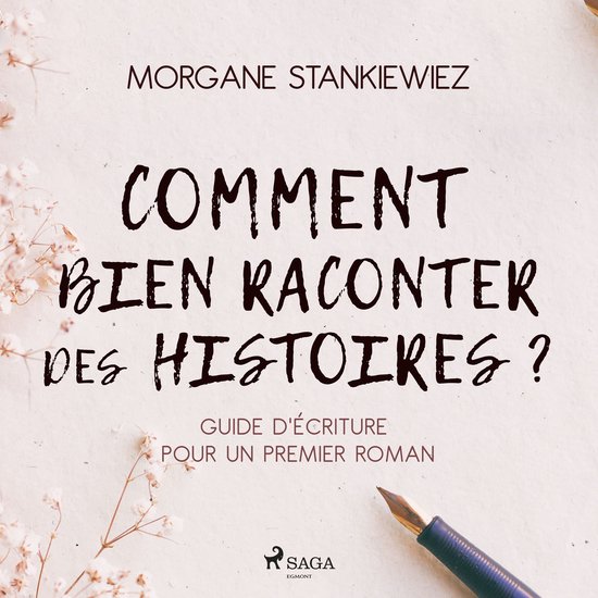 Comment bien raconter des histoires ? : Guide d'écriture po ... - cover