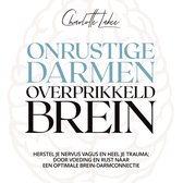 Onrustige darmen, overprikkeld brein