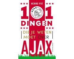 101 dingen die je weten moet over Ajax