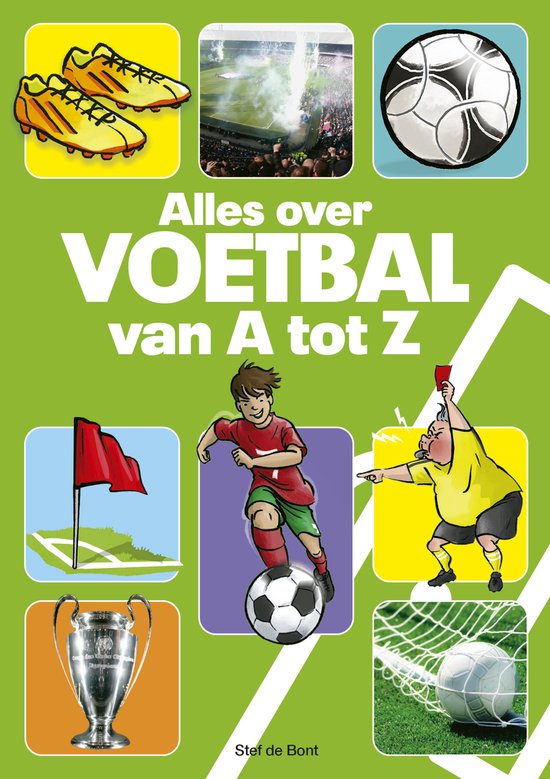 Alles over voetbal van A tot Z Alles over voetbal van A tot Z