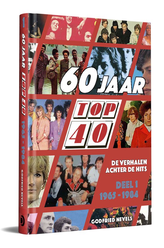 Godfried Nevels - 60 jaar Top 40 1 : 1965 - 1984