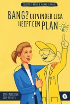 Streepjesserie Geef me de 5 4 - Bang? Uitvinder Lisa heeft een plan