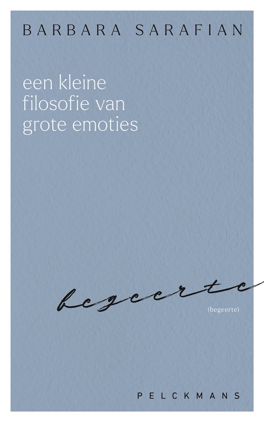 Een kleine filosofie van grote emoties: Begeerte