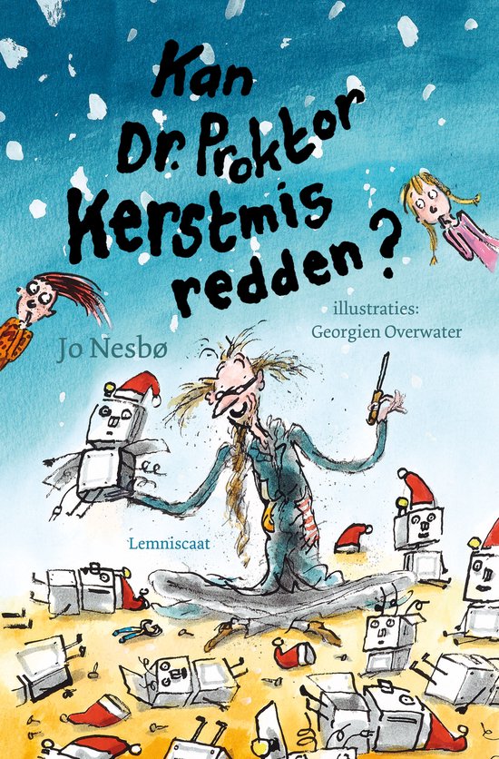 Boekomslag met tekening van Dr. Proktor omringd door kerstmutsjes-dragende robots en illustraties van Georgien Overwater.