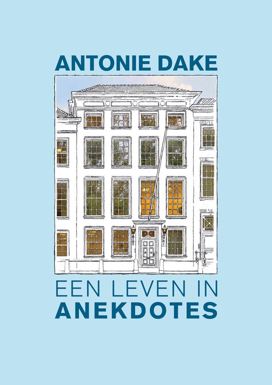 Antonie Dake, een leven in anekdotes - cover