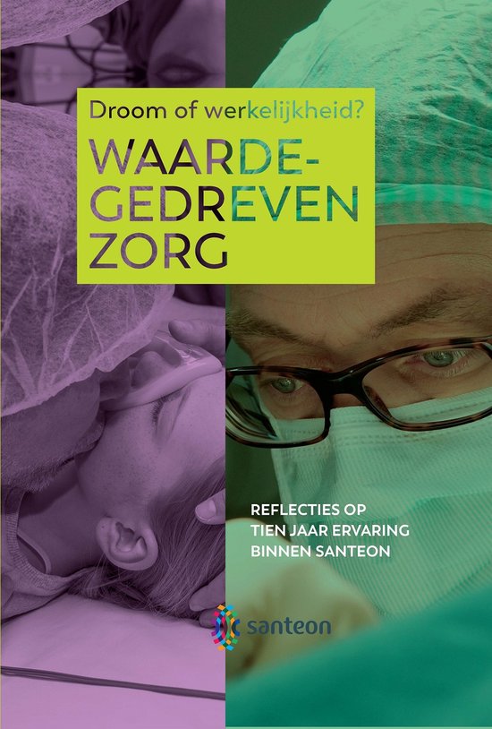 Waardegedreven zorg, droom of werkelijkheid? - cover