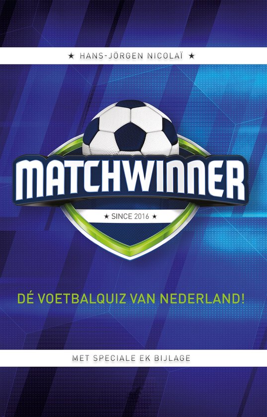 Matchwinner: Dé Voetbalquiz van Nederland! Met speciale EK bijlage.