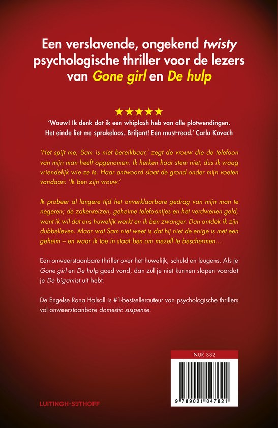 Boekcover met rode achtergrond, witte tekst. Een verslavende psychologische thriller voor de lezers van Gone girl en De hulp. Boeknr 332.