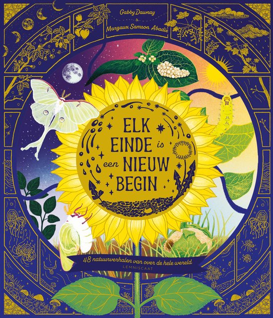 Een zonnebloem met de tekst 'ELK EINDE is een NIEUW BEGIN' in het midden, omringd door illustraties van de natuur, de maan, nachtvlinders en planten.