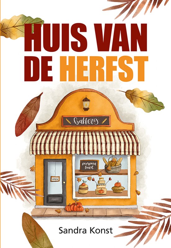 Boekcover: Huis van de Herfst. Een bakkerij met een luifel, pompoenen en gebak. Titel: Huis van de Herfst.