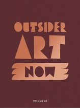 Outsider Art Now 2 - Outsider Art Now