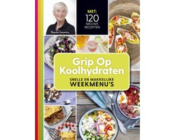 Grip op koolhydraten Snelle en makkelijke weekmenu's