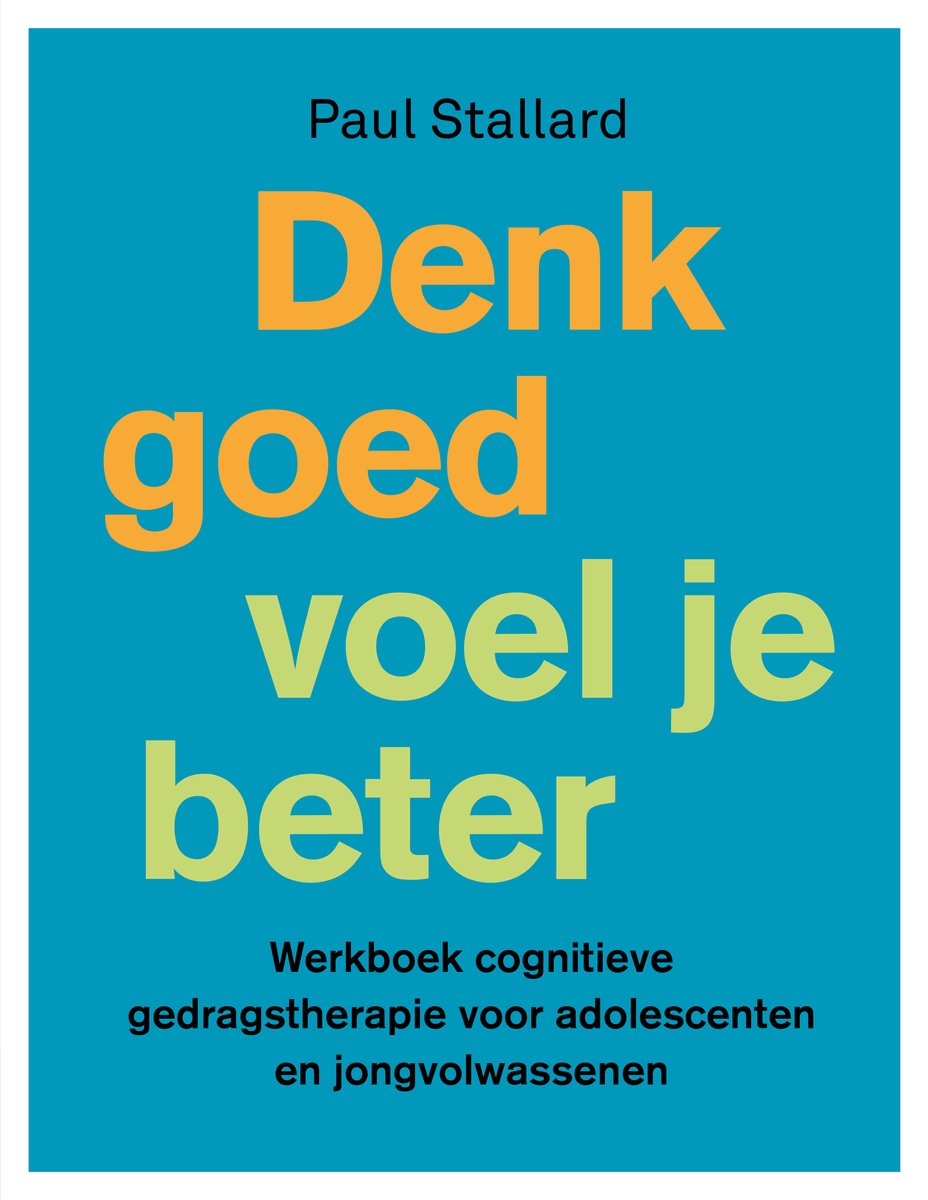 Boekomslag met de tekst 'Denk goed - voel je beter' in grote gele en groene letters op een blauwe achtergrond.