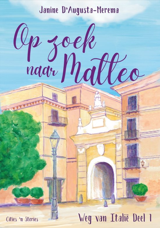 Boekomslag met Italiaanse architectuur in pastelkleuren, titel 'Op zoek naar Matteo'.