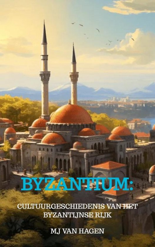 Byzantium: Van Constantijn tot Constantinopel - cover