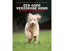 Een goed verzorgde hond is een blije hond