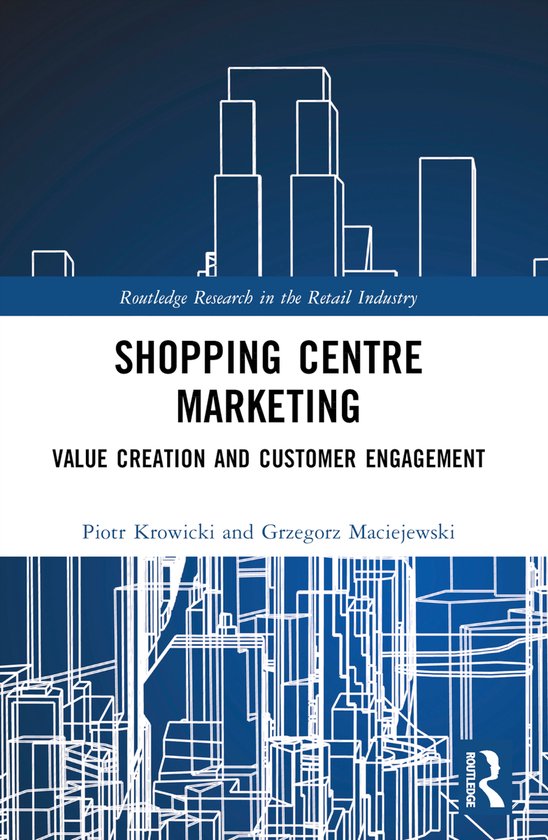 Routledge Research in the Retail Industry- Shopping Centre M ... - cover