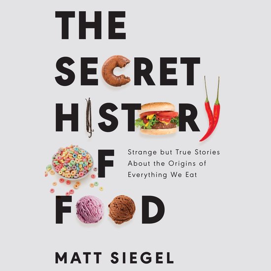 The Secret History of Food - cover
