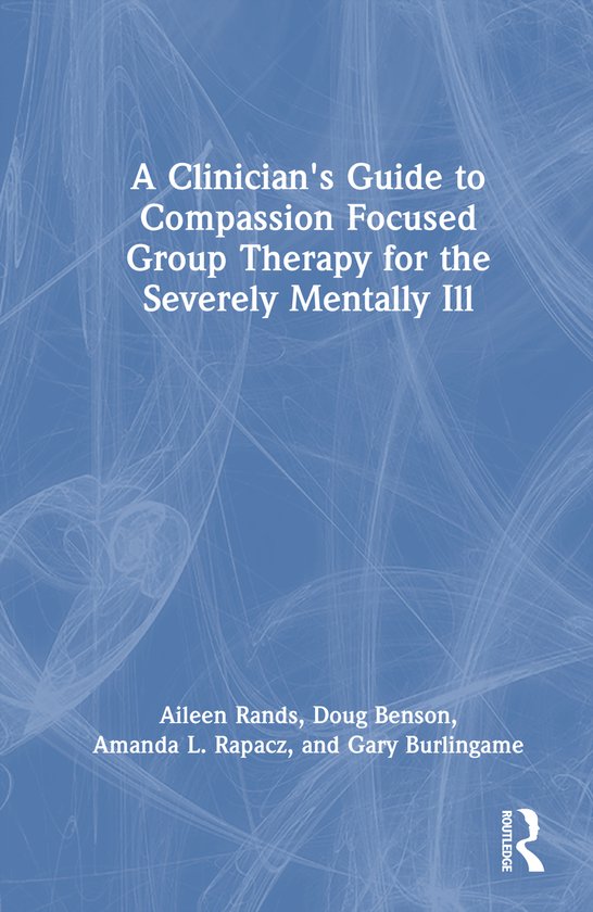 A Clinician's Guide to Compassion Focused Group Therapy for  ... - cover