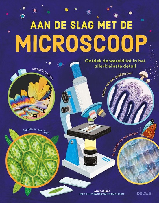 Deltas Aan de slag met de microscoop