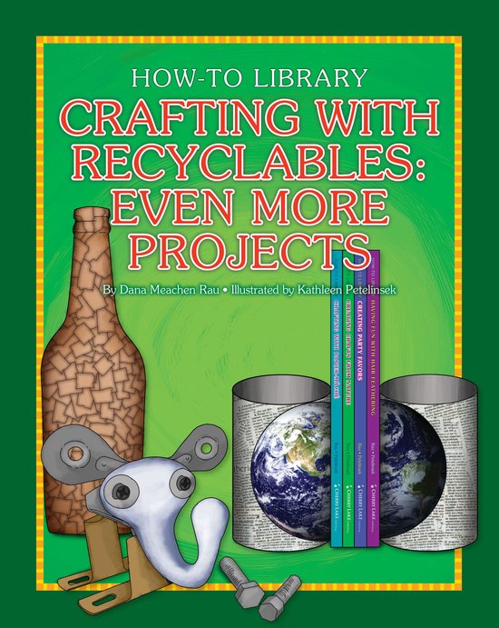 How-to Library - Crafting with Recyclables: Even More Projects