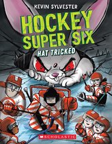 Hockey Super Six -  Hat Tricked (Hockey Super Six)