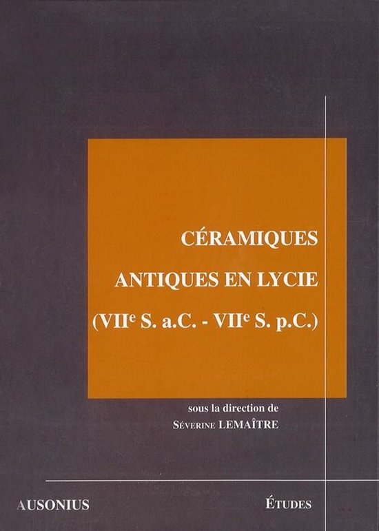 Études - Céramiques antiques en Lycie (VIIe s. a.C. - VIIe s. p.C.)