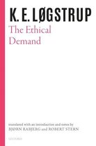 Selected Works of K.E. Logstrup - The Ethical Demand