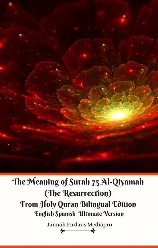 The Meaning of Surah 75 Al-Qiyamah (The Resurrection) From H ... - cover