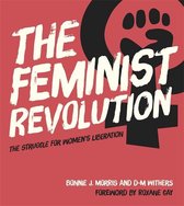 The Feminist Revolution The Struggle for Women's Liberation