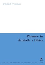 Continuum Studies in Ancient Philosophy- Pleasure in Aristotle's Ethics