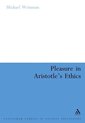 Continuum Studies in Ancient Philosophy- Pleasure in Aristotle's Ethics