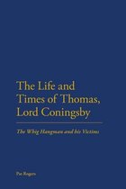 The Life and Times of Thomas, Lord Coningsby