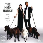 The High Horse - Best Of Worst Volume 1