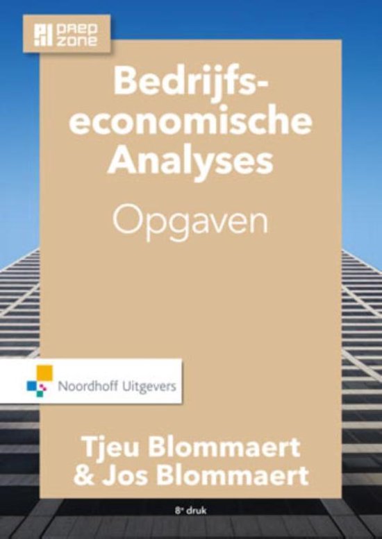 Bedrijfseconomische analyses - Opgaven - A.M.M. Blommaert | Nextbestfoodprocessors.com