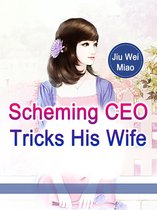 Volume 4 4 - Scheming CEO Tricks His Wife