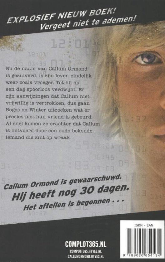 Close-up van een blonde jongeman met de tekst 'Vergeet niet te ademen!' en 'Callum Ormond is gewaarschuwd. Hij heeft nog 30 dagen. Het aftellen is begonnen.'