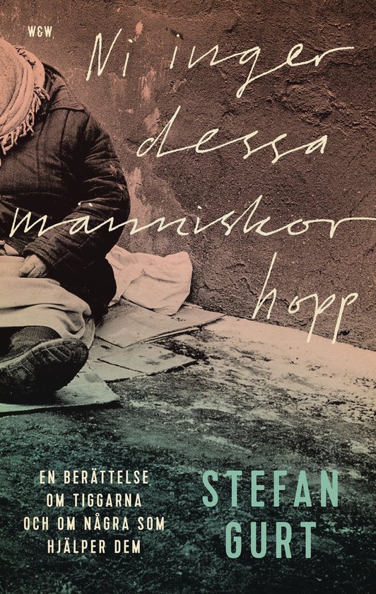 Ni inger dessa människor hopp : en berättelse om tiggarna  ... - cover
