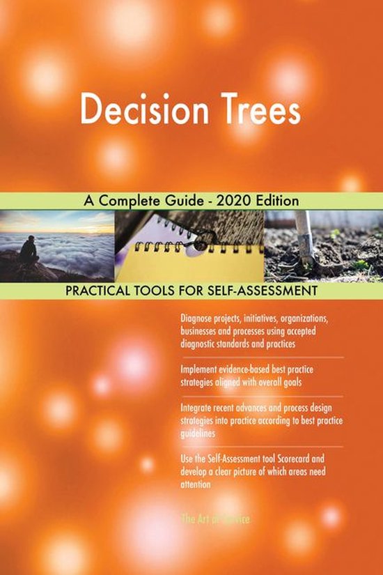 Decision Trees A Complete Guide - 2020 Edition (ebook), Gerardus ...