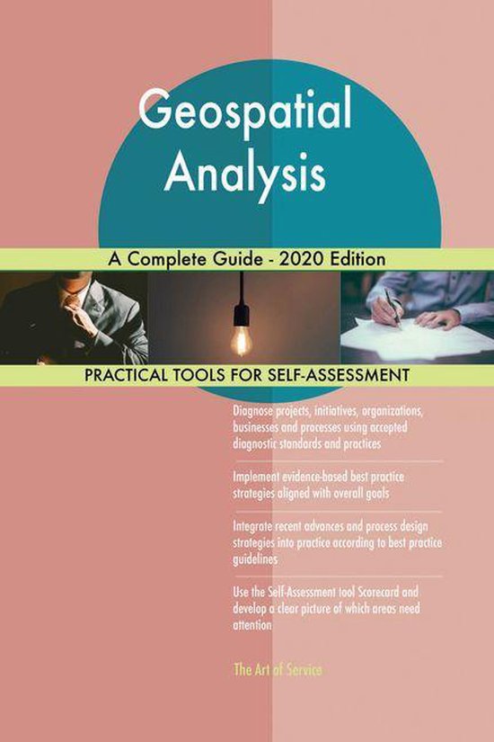 Geospatial Analysis A Complete Guide - 2020 Edition (ebook), Gerardus ...