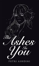 The Ashes in You