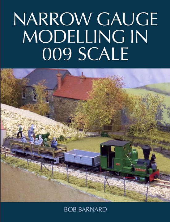 Narrow Gauge Modelling in 009 Scale - cover