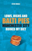 Lows, Highs and Balti Pies