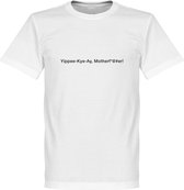 Yipee Kye Ay, Motherf*@#er! T-Shirt - Wit - S