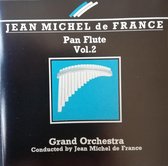 Pan Flute Vol. 2   -  Jean Michel de France